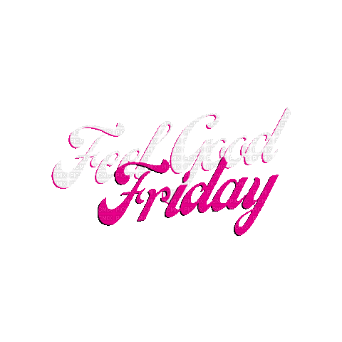 Feel Good Friday - 免费动画 GIF