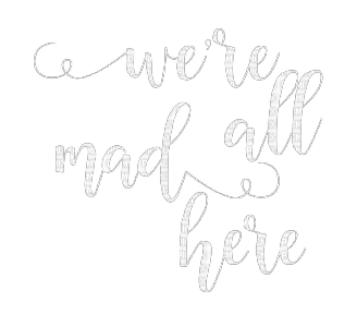 we're all mad here - 無料png