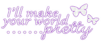 ..:::Text-I'll make your world look pretty:::.. - gratis png