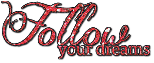 Follow Your Dreams.Text.Red - zdarma png