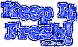 Keep it fresh - Безплатен анимиран GIF