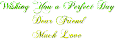Kaz_Creations  Colours Logo Text Wishing You a Perfect Day Dear Friend Much Love - besplatni png