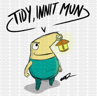 Tidy, Innit Mun? - Mr Drippy - png gratuito