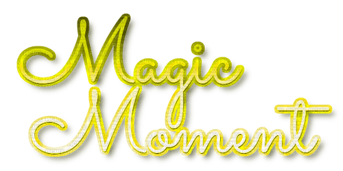 Magic Moment.Text.Yellow.White - By KittyKatLuv65 - PNG gratuit