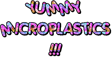yummy microplastics - 免费动画 GIF