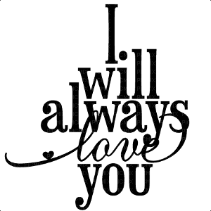 I will always love you - gratis png