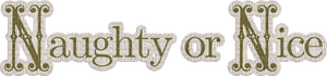Kaz_Creations Deco Text Naughty or Nice - PNG gratuit