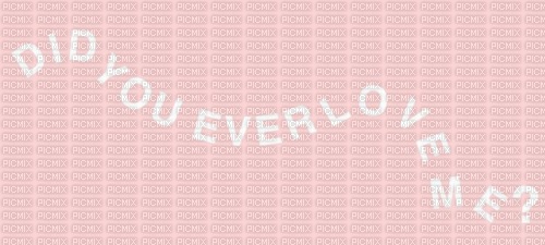✶ Did You Ever Love Me ? {by Merishy} ✶ - PNG gratuit