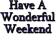 Have A Wonderful Weekend - Бесплатный анимированный гифка
