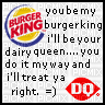 you be my Burger King I'll be your Dairy Queen - PNG gratuit