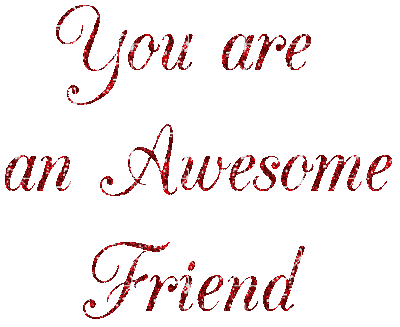 Kaz_Creations Text Animated You are an Awesome Friend - Gratis geanimeerde GIF