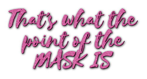 That's what the point of the MASK IS - δωρεάν png