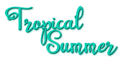 Tropical Summer.Text.Teal - By KittyKatLuv65 - Free PNG
