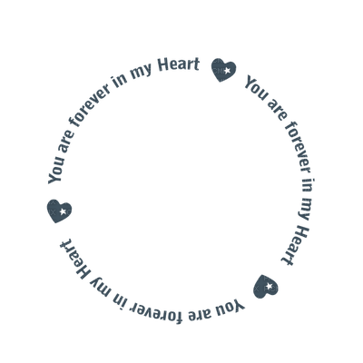Kaz_Creations  Quote Deco Text Logo Circle You are Forever In My Heart - ücretsiz png