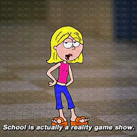 "School is actually a reality game show". - GIF animado grátis