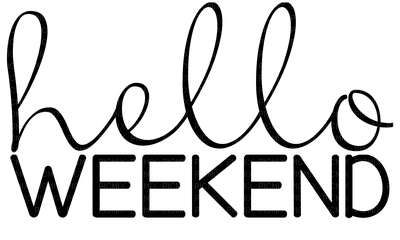 hello Weekend.text.Victoriabea - Free PNG