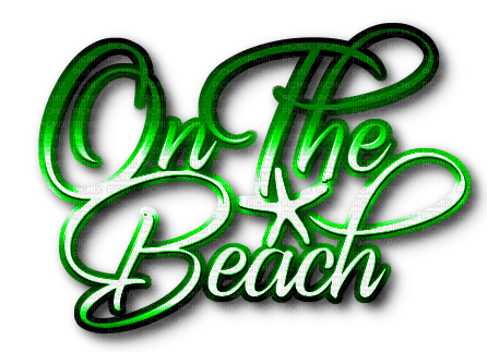 On The Beach.Text.Green - By KittyKatLuv65 - ilmainen png