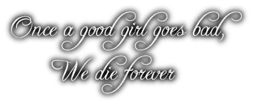 Once a good girl goes bad - PNG gratuit
