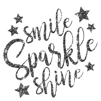 Smile, Sparkle, Shine, Glitter, Quote, Quotes, Deco, Gif, Black - Jitter.Bug.Girl - Animovaný GIF zadarmo