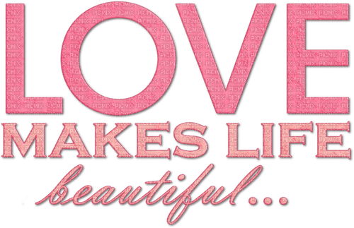 Love Makes Life Beautiful.Text.Pink - png ฟรี