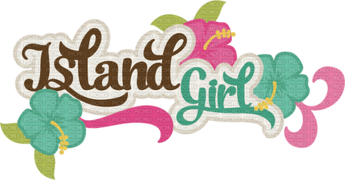 Kaz_Creations Text Island Girl - png ฟรี