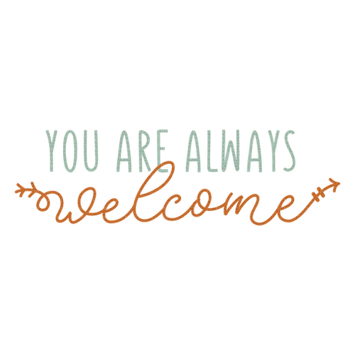 You Are Always Welcome Text - Bogusia - kostenlos png