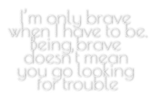 ✶ Being brave {by Merishy} ✶ - gratis png
