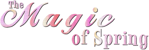 The Magic Of Spring.Text.Pink - darmowe png