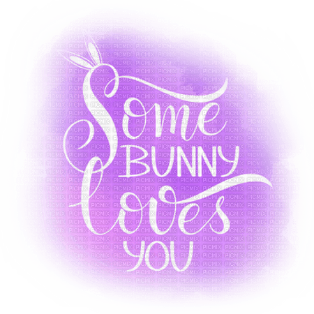 Some Bunny Loves You.Purple - gratis png