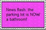 the parking lot is now a bathroom - безплатен png