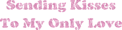 Sending Kisses To My Only Love text - GIF animé gratuit