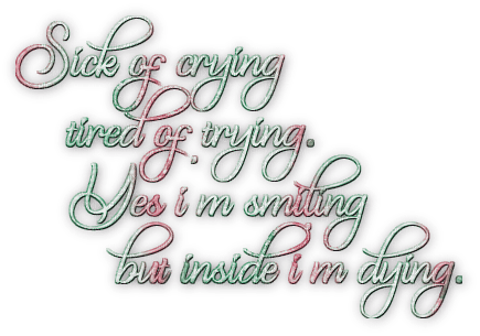 soave text quotes sad i'm sick of crying - darmowe png