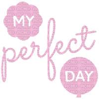 My Perfect Day Text Gif - Bogusia - 免费动画 GIF