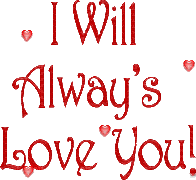I Will Always Love You! - Бесплатный анимированный гифка