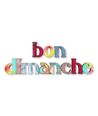 bon dimanche colored text letter  tube family friends greetings postcard   gif anime animated animation - Δωρεάν κινούμενο GIF