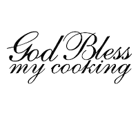 Kaz_Creations Text-God Bless my Cooking - zadarmo png