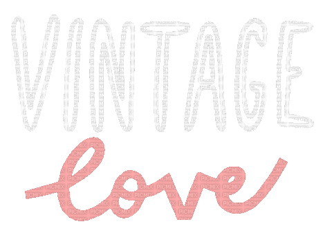 Vintage love.text.gif.Victoriabea - Бесплатный анимированный гифка