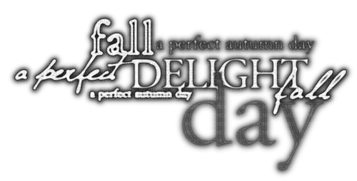 A Perfect Autumn Day.Text.White.Black - gratis png