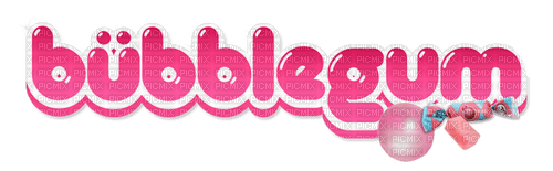 Bubble gum.Text.Pink.Victoriabea - gratis png