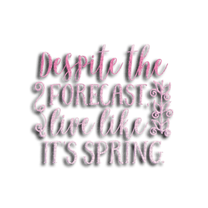 kikkapink spring quote text png pink pastel - 免费PNG