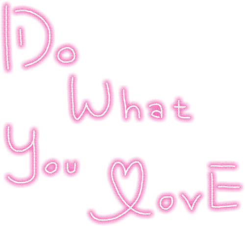✶ Do What You Love {by Merishy} ✶ - Free PNG