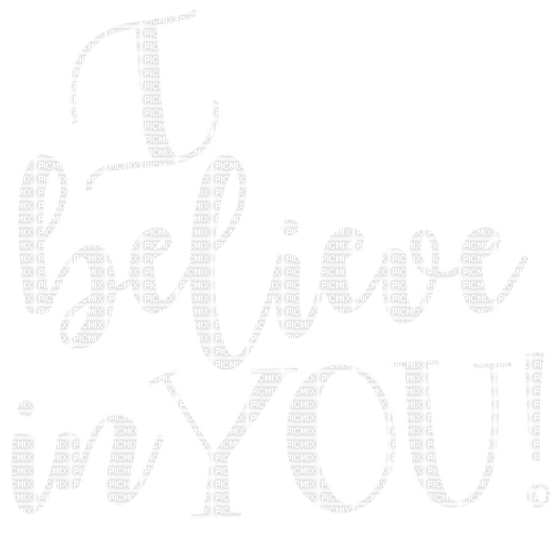 i believe in you text - 免费PNG