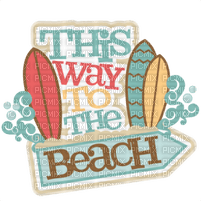 Kaz_Creations Logo Text This Way to the Beach - бесплатно png