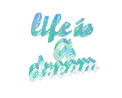 text letter life dream turquoise deco  friends family gif anime animated animation tube - Δωρεάν κινούμενο GIF