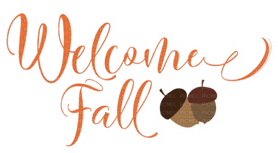 Welcome Fall.text.Autumn.Victoriabea - δωρεάν png