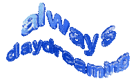 Kaz_Creations Animated Text Always Daydreaming - Darmowy animowany GIF