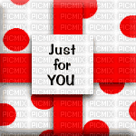just for you - Gratis animerad GIF
