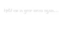 ✿♡Text-Hold me in your arms again♡✿ - PNG gratuit