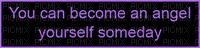 you can become an angel yourself someday - Free PNG