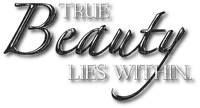 True Beauty lies Within.Text.White.Black - gratis png